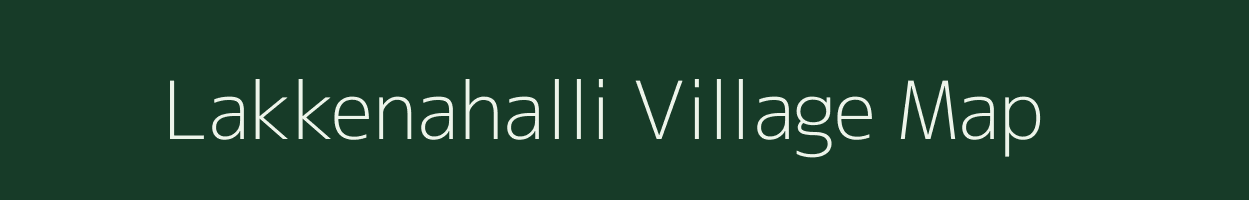 Lakkenahalli village map in Karnataka