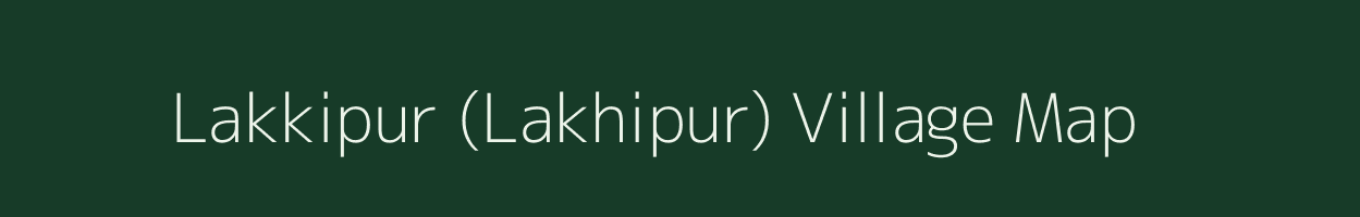Lakkipur (Lakhipur) village map in Madhya Pradesh