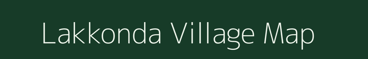 Lakkonda village map in Andhra Pradesh
