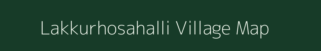 Lakkurhosahalli village map in Karnataka