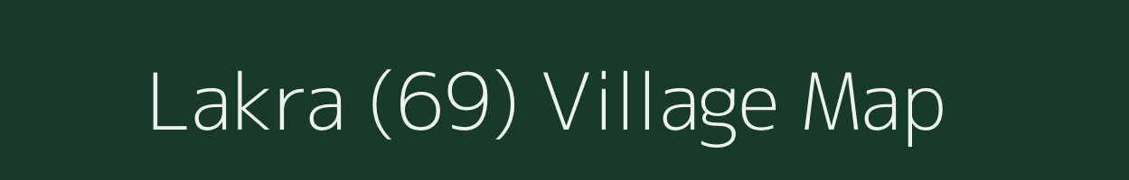 Lakra (69) village map in Himachal Pradesh