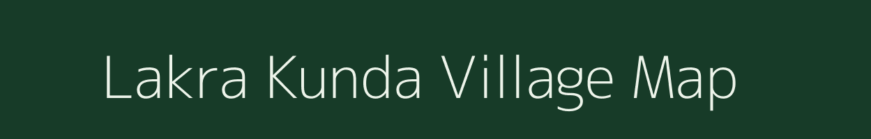 Lakra Kunda village map in Jharkhand