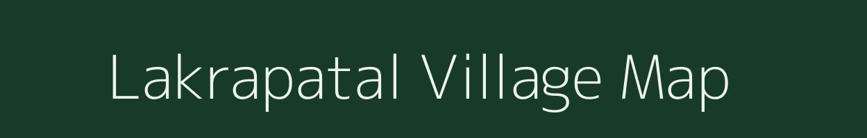 Lakrapatal village map in Bihar