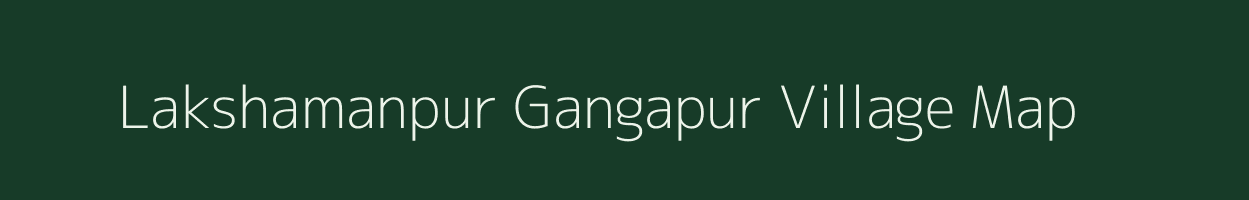 Lakshamanpur Gangapur village map in Uttar Pradesh