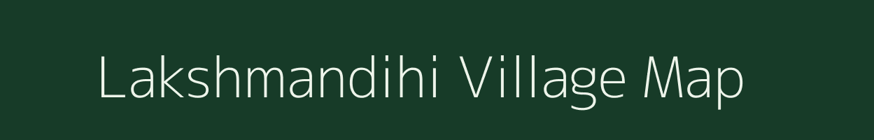 Lakshmandihi village map in West Bengal