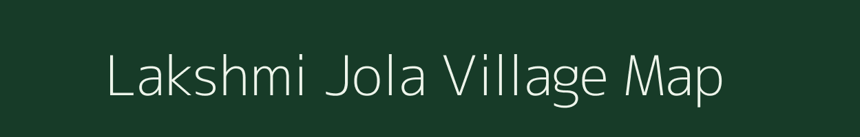 Lakshmi Jola village map in West Bengal