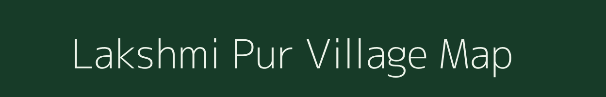 Lakshmi Pur village map in Uttar Pradesh