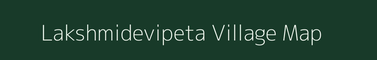 Lakshmidevipeta village map in Andhra Pradesh