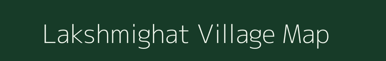 Lakshmighat village map in West Bengal