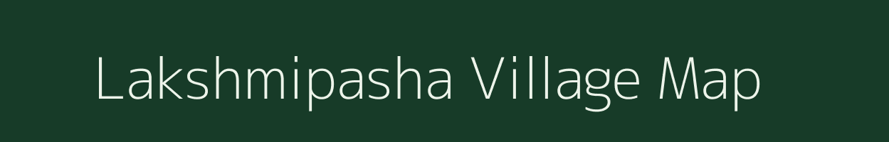 Lakshmipasha village map in West Bengal