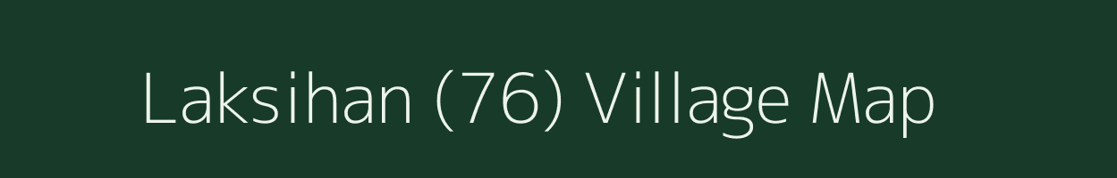 Laksihan (76) village map in Punjab