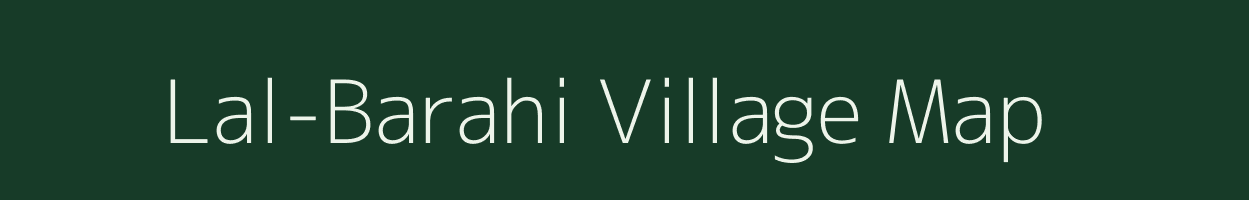 Lal-Barahi village map in Assam