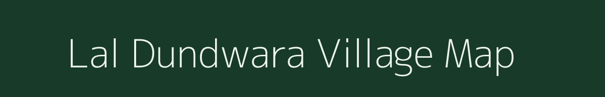 Lal Dundwara village map in Uttar Pradesh