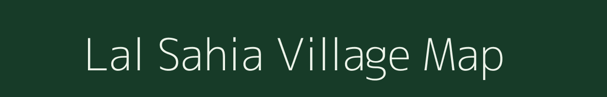 Lal Sahia village map in Uttar Pradesh