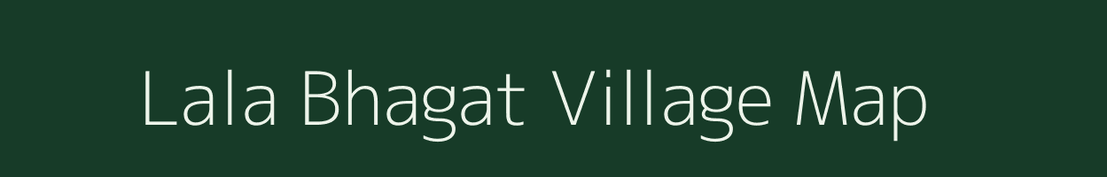Lala Bhagat village map in Uttar Pradesh