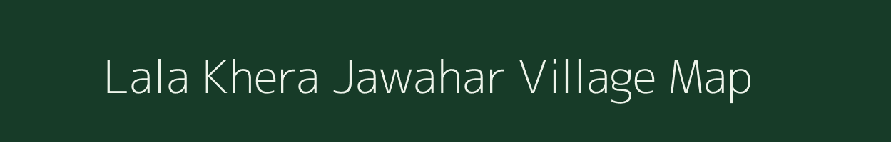 Lala Khera Jawahar village map in Uttar Pradesh
