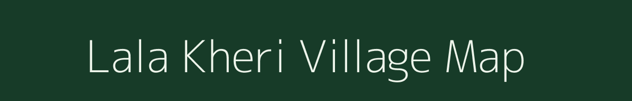 Lala Kheri village map in Rajasthan