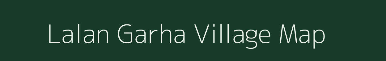 Lalan Garha village map in Uttar Pradesh