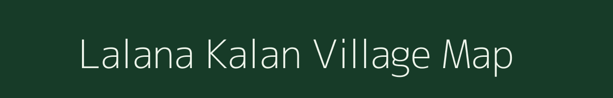 Lalana Kalan village map in Rajasthan