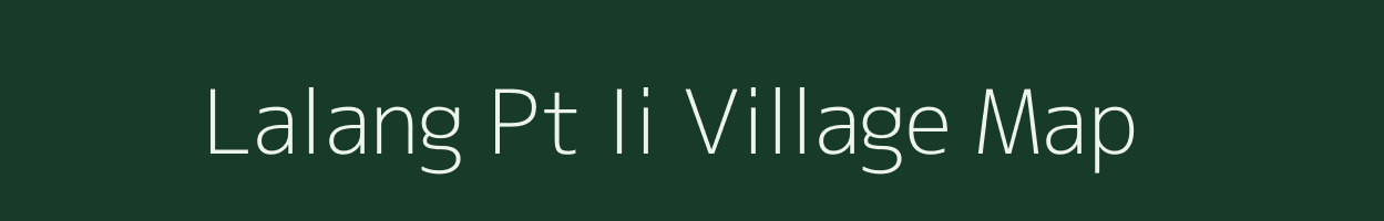 Lalang Pt Ii village map in Assam