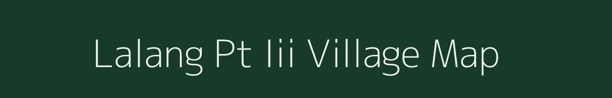 Lalang Pt Iii village map in Assam