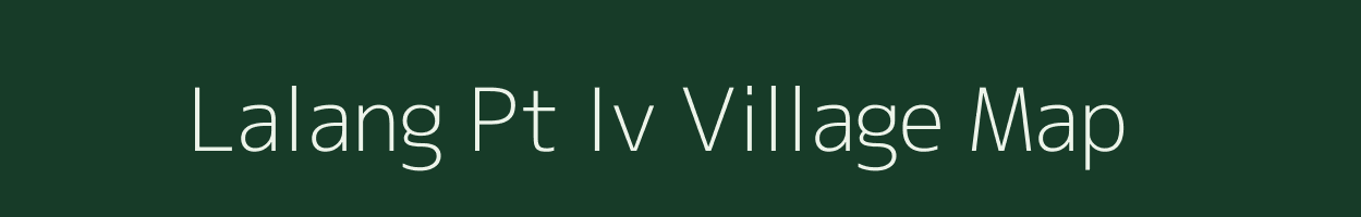 Lalang Pt Iv village map in Assam