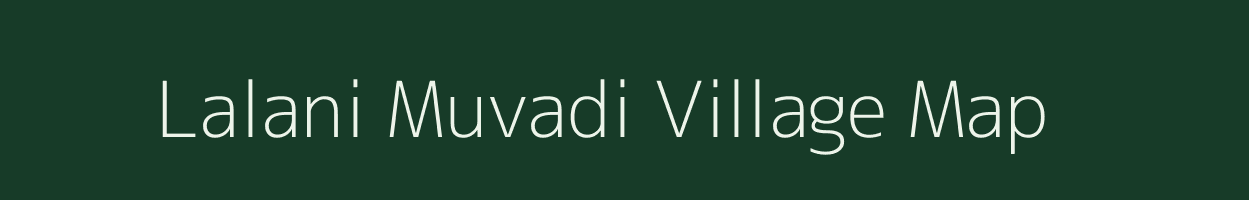 Lalani Muvadi village map in Gujarat