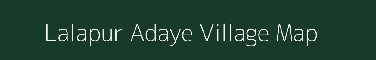 Lalapur Adaye village map in Uttar Pradesh