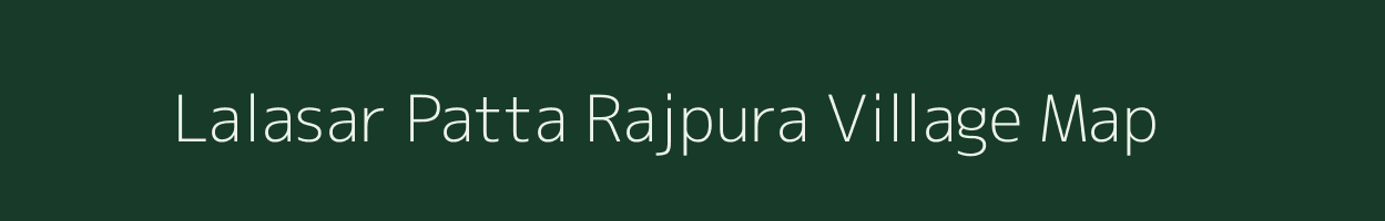 Lalasar Patta Rajpura village map in Rajasthan