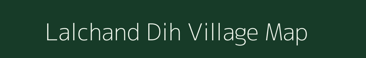 Lalchand Dih village map in Jharkhand