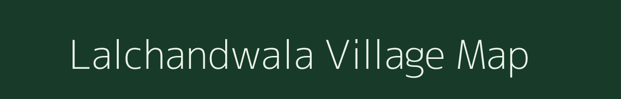 Lalchandwala village map in Uttarakhand