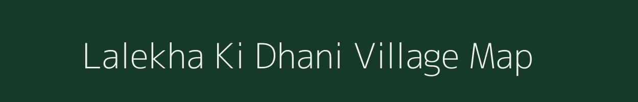Lalekha Ki Dhani village map in Rajasthan