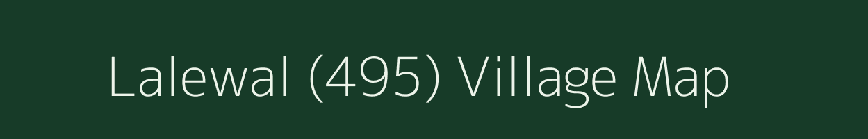 Lalewal (495) village map in Punjab