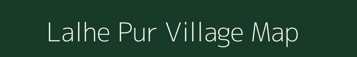 Lalhe Pur village map in Uttar Pradesh