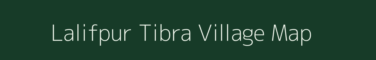 Lalifpur Tibra village map in Uttar Pradesh