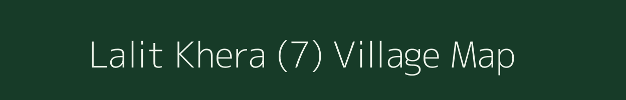 Lalit Khera (7) village map in Haryana