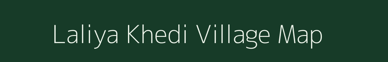 Laliya Khedi village map in Madhya Pradesh