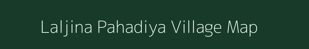 Laljina Pahadiya village map in Gujarat