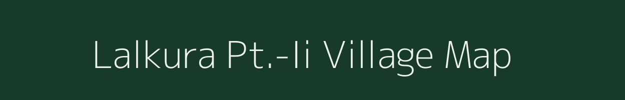 Lalkura Pt.-Ii village map in Assam