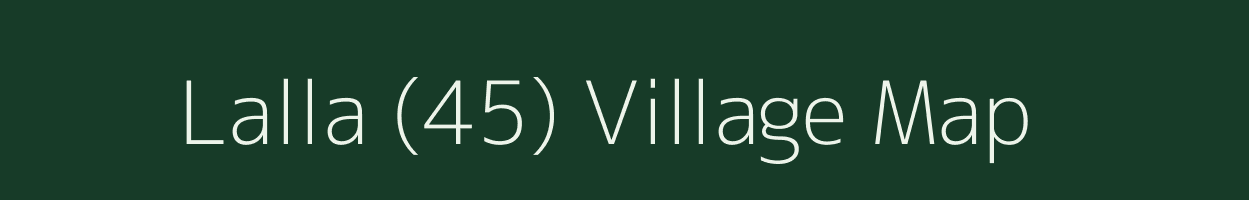 Lalla (45) village map in Punjab