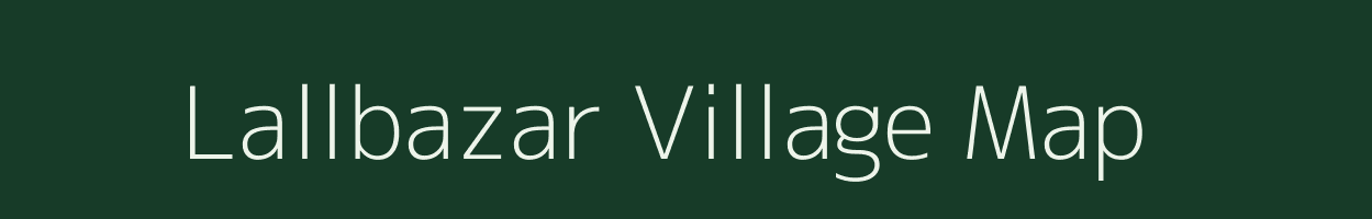 Lallbazar village map in West Bengal