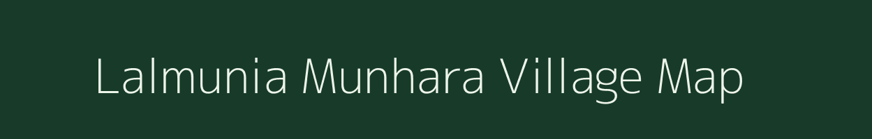 Lalmunia Munhara village map in Bihar