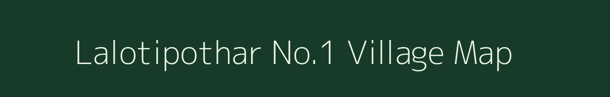 Lalotipothar No.1 village map in Assam