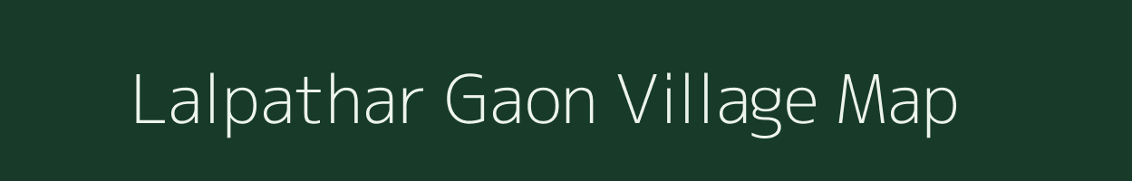 Lalpathar Gaon village map in Assam