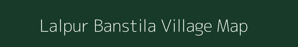 Lalpur Banstila village map in Uttarakhand