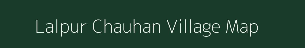 Lalpur Chauhan village map in Uttar Pradesh