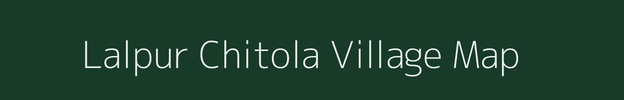 Lalpur Chitola village map in Uttar Pradesh