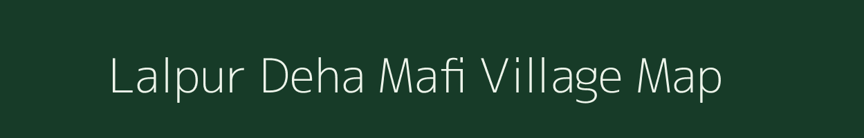 Lalpur Deha Mafi village map in Uttar Pradesh