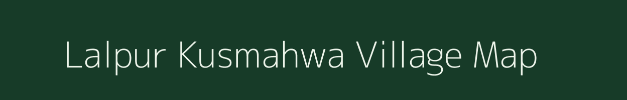 Lalpur Kusmahwa village map in Uttar Pradesh