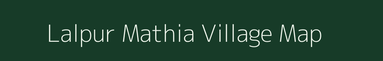 Lalpur Mathia village map in Bihar